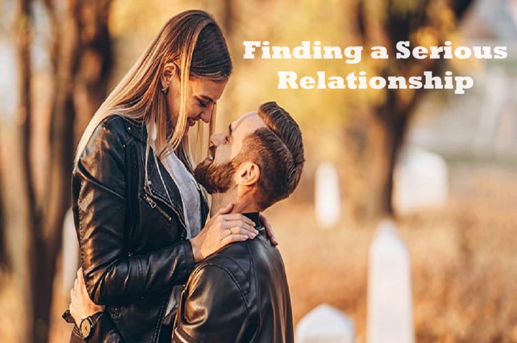 Finding a Serious Relationship